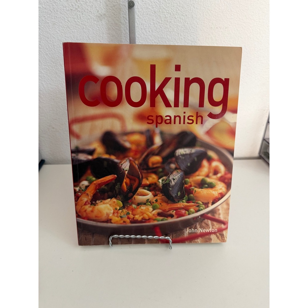 Cooking Spanish Cookbook by John Newton Authentic Recipes Tapas Paella Hardcover